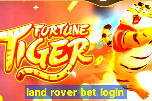 land rover bet login